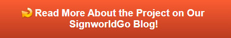 Read more about this project on our SignworldGo Blog