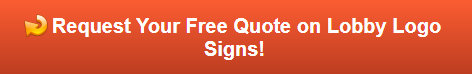 Free quote on lobby logo signs in Irvine CA