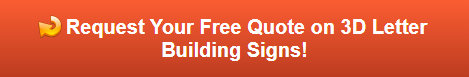 Free quote on 3D Letter Building Signs in Brea CA