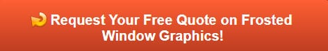 Free quote on frosted window graphics