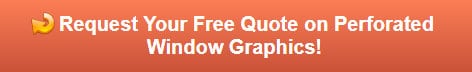 Free quote on perforated window graphics