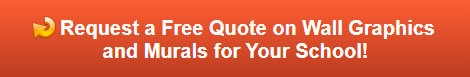 Free quote on wall graphics for schools in Orange County