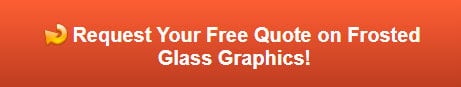 Free quote on frosted glass graphics