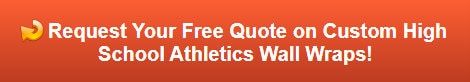 Free quote on high school wall wraps