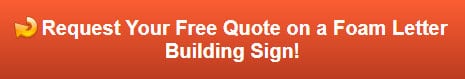 Free quote on foam letter building signs