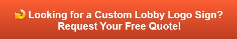 Request a Free Quote on a Lobby Logo Sign