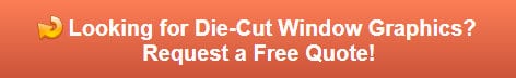 Free quote on Die-Cut Window Graphics