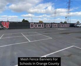 Mesh Fence Banners For Schools In Orange County