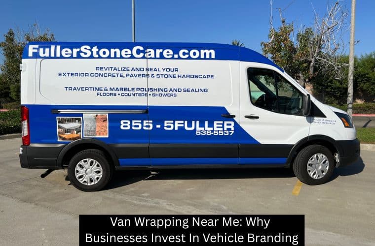 Van Wrapping Near Me: Why Businesses Invest In Vehicle Branding