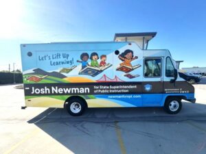 Custom truck wrap for Josh Newmann for State Superintendent of Schools in Orange County, ca